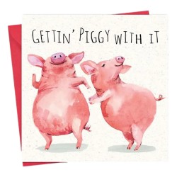 Twizler Greeting Cards Getting Piggy With It